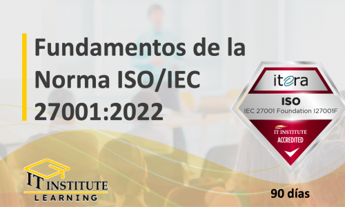 Fundamentos de la Norma ISO/IEC 27001:2022